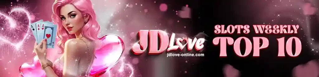 JDLOVE special deposit bonuses available now